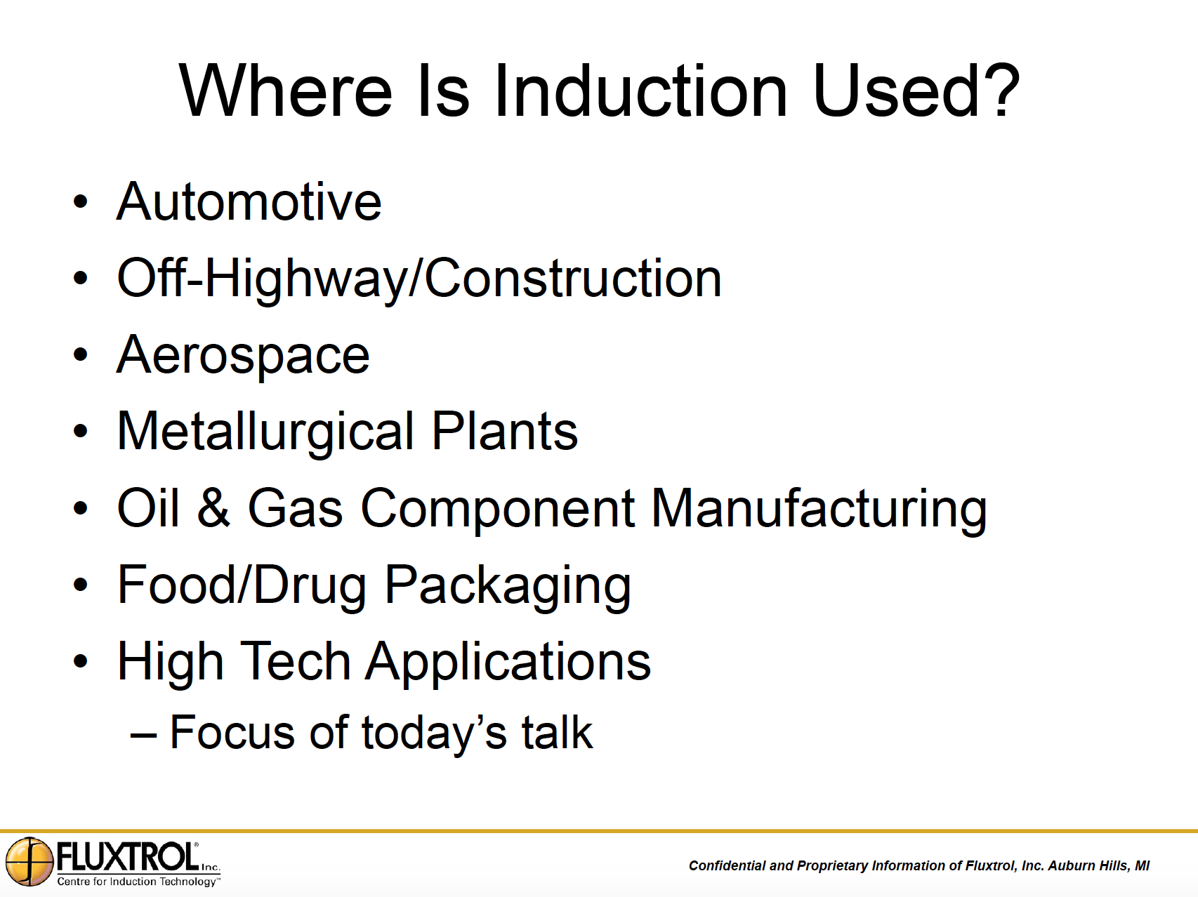 Fluxtrol | Applications of Induction Heating Enabling Advancement in Materials Science Figure 7 - Where is Induction Used?