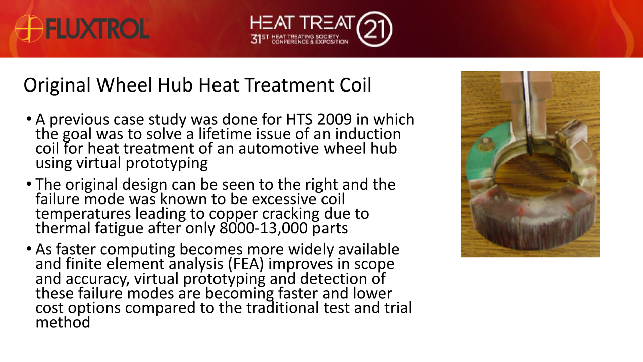 Fluxtrol | HTS 2021 3D Simulation of an Automotive Wheel Hub and Induction Hardening Coil to Solve Coil Lifetime Issues - Slide 4